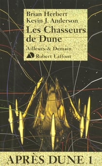Après Dune Tome 1 : les chasseurs de Dune