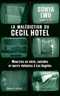 La malédiction du Cecil hotel : meurtres en série, suicides et morts violentes à Los Angeles
