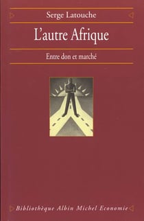 L'autre afrique - entre don et marche