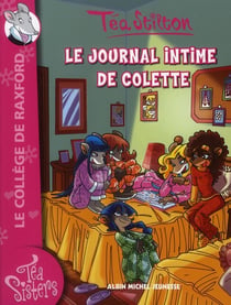 Les téa sisters - le collège de raxford t.2 - le journal intime de colette