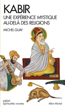 Kabir - une expérience mystique au-delà des religions