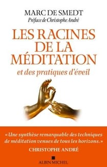 Les racines de la méditation - et des pratiques d'éveil