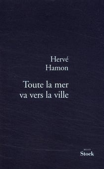 TOUTE LA MER VA VERS LA VILLE