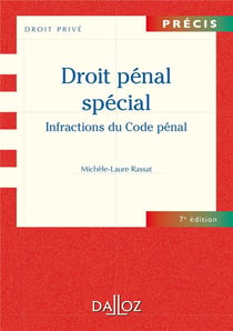 Droit pénal spécial - infractions du code pénal (7e édition)