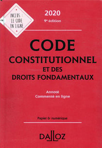 CODE CONSTITUTIONNEL ET DES DROITS FONDAMENTAUX 2020 ANNOTE ET COMMENTE EN LIGNE