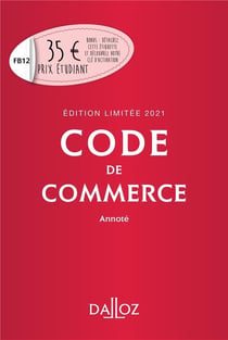 Code de commerce, annoté (édition limitée 2021)