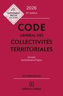 Code général des collectivités territoriales : Annoté et commenté (édition 2026)