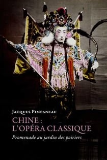 L'opéra chinois classique - promenade au jardin des Poiriers