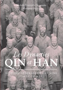 Les dynasties Qin et Han - histoire générale de la Chine (221 av. J.-C.-220 apr. J.-C.)