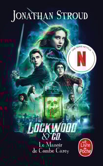 Lockwood & Co. Tome 1 : le manoir de Combey