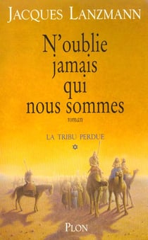 Tribu t.1 n'oubliez jamais qui nous sommes