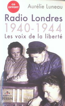 Radio londres - 1940-1944 : les voix de la liberte