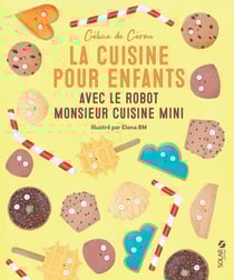 La cuisine pour enfants avec le robot monsieur cuisine mini