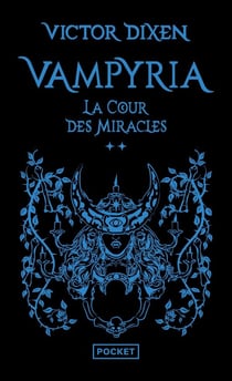 Vampyria - Tome 2 La Cour des Miracles