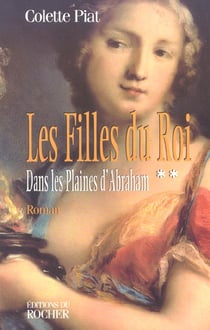 Les filles du roi t.2 - dans les plaines d'Abraham