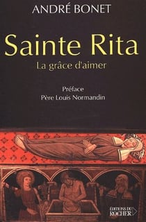 Sainte Rita - la grâce d'aimer