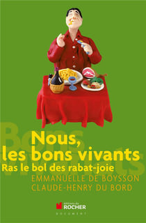 Nous, les bons vivants - ras le bol des rabat-joie