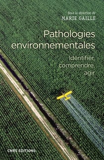 Pathologies environnementales - identifier, comprendre, agir