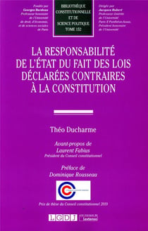 La responsabilité de l'Etat du fait des lois déclarées contraires à la Constitution