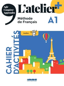 L'atelier + : L'atelier + A1 - Cahier + didierfle.app