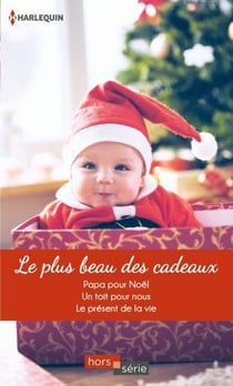 Le plus beau des cadeaux - papa pour Noël, un toit pour nous, le présent de la vie