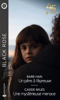 Un père à l'épreuve - une mystérieuse menace