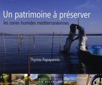 Un patrimoine à préserver - les zones humides méditéranéennes