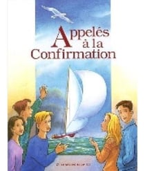Appelés à la confirmation : Livre jeune