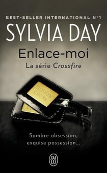 Crossfire Tome 3 : enlace-moi