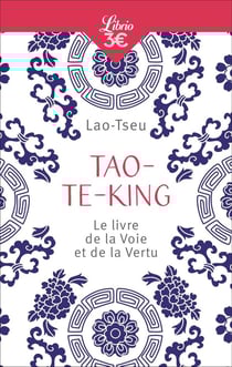 Tao-te-king - le livre de la voie et de la vertu