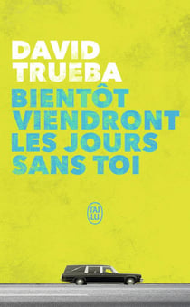 Bientôt viendront les jours sans toi