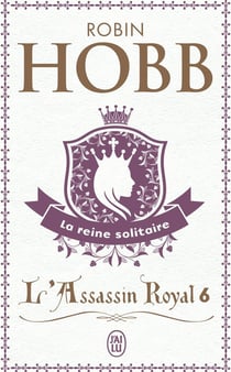 L'assassin royal : La citadelle des ombres Tome 6 : la reine solitaire