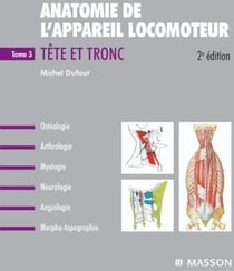 Anatomie de l'appareil locomoteur t.3 - tête et tronc (2e édition)