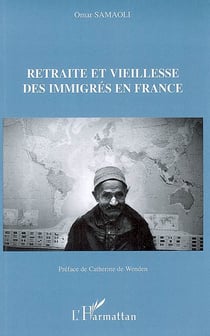 Retraite et vieillesse des immigrés en france