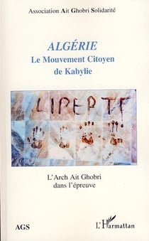 Algérie - le mouvement citoyen de kabylie - l'arch ait ghobri dans l'épreuve