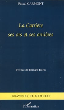 La carrière, ses ors et ses ornières