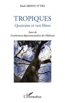 Tropiques - quatrains et vers libres - l'entêtement départementaliste des mahorais