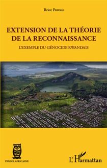 Extension de la théorie de la reconnaissance - l'exemple du génocide rwandais