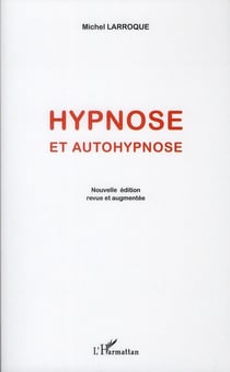 Hypnose et autohypnose (édition 2011)