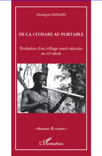 De la cithare au portable - évolution d'un village ouest-africain au XX siècle