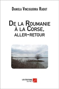 De la Roumanie à la Corse, aller-retour