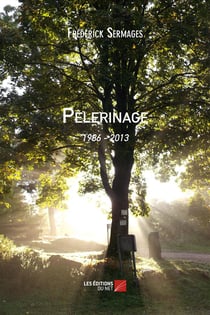Pèlerinage : 1986 - 2013