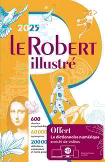 Le Robert illustré et son dictionnaire en ligne (édition 2025)
