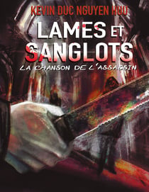 Lames et Sanglots : La chanson de l'assassin