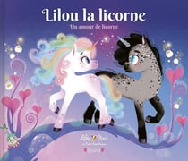 Lilou la licorne : Un amour de licorne