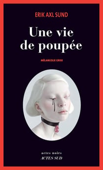 Une vie de poupée - mélancolie grise