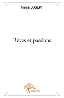 Rêves et passions