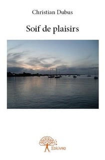 Soif de plaisirs