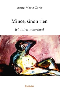Mince, sinon rien