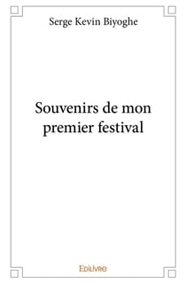 Souvenirs de mon premier festival
